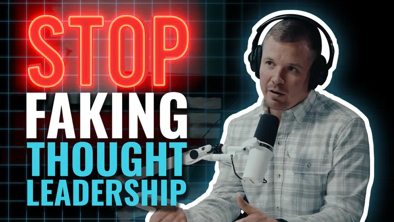 Stop Faking Thought Leadership: The Truth About Expert Content in B2B